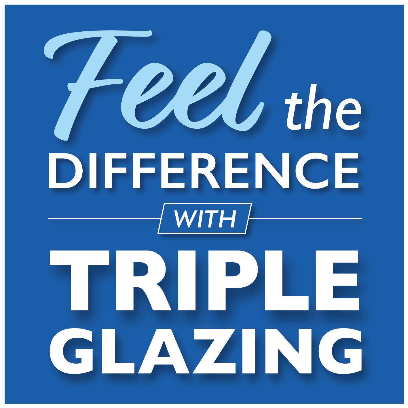 Blue graphic with white text offering triple glazing